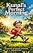 Kunal's Perfect Morning: A Joyful Day of Sunshine, Friendship a Adventure (Kunal's Happy Days)