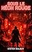 Sous le néon rouge (French Edition)