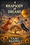 A Rhapsody of Dreams