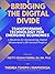 Bridging The Digital Divide: Transforming Technology for Emerging Economies: A Blueprint for Harmonizing Digital Advancement with Societal Progress