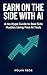 Earn on the Side with AI: A No-Hype Guide to Real Side Hustles Using Free AI Tools