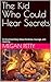 The Kid Who Could Hear Secrets: An Emotional Story About Kindness, Courage, and Listening
