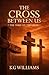 THE CROSS BETWEEN US : THE THIEF ON THE CROSS