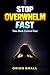 STOP OVERWHELM FAST: Calm Your Mind, Reduce Stress, and Take Back Control Fast