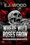 Where Wild Roses ...
