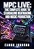 MPC LIVE: THE COMPLETE GUIDE TO STANDALONE BEATMAKING AND MUSIC PRODUCTION: MPC LIVE: THE COMPLETE GUIDE TO STANDALONE BEATMAKING AND MUSIC PRODUCTION