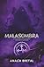 Malasombra: La oscuridad fue su condena, pero será su salvación (Tiamat) (Spanish Edition)