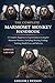 THE COMPLETE MARMOSET MONKEY HANDBOOK: A Complete Beginner-to-Expert Guide to Caring for Marmoset Monkeys, Including Housing, Feeding, Training, Health Care, and Behavior