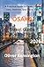 Osaka travel guide 2026: A Practical Guide to Osaka’s Best Eats, Districts, and Travel Tips