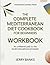 The Complete Mediterranean Diet Cookbook For Beginners: An Unfiltered Path to the Book’s Educational Principles