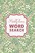 The Self-Care Word Search for Mindfulness: Puzzles for Teens and Adults to Relax, Unwind and Spark Joy, with Pretty Floral Aesthetics