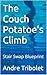 The Couch Potatoe's Climb: Stair Swap Blueprint (Fitness Book 2)