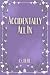 Accidentally All In by A.S.  Beall