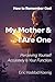 My Mother & I Are One: How to Remember God