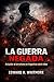 La Guerra Negada: Aniquilar al terrorismo en Argentina, salvó vidas (Spanish Edition)
