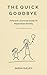 The Quick Goodbye: A Parent's Survival Guide To Separation Anxiety