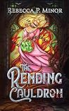 The Rending Cauldron