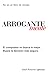 ARROGANTEmente (Spanish Edition)