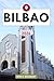 Bilbao Travel Guide: Navigating Your Destination Like a Local with Travel tips, Accommodation Options, Dining & Top Attraction and More.