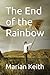 The End of the Rainbow