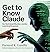 Get To Know Claude by Parmod Gandhi Get To Know Claude by Parmod Gandhi