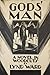 God's Man: A Novel in Woodcuts