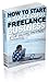 HOW TO START A SUCCESSFUL FREELANCE BUSINESS by Washington Process Group