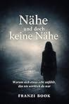 Nähe und doch keine Nähe (German Edition)