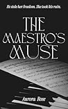 The Maestro's Muse: A Dark Romance of Obsession, Captivity, and Revenge