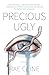 Precious Ugly