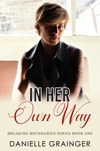 In Her Own Way: Breaking Boundaries Series Book One (Kindle Edition)