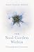 The Soul Garden Within: Gro...