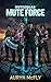 MUTESQUAD: MUTE FORCE : A MM+ MILITARY SCI-FI MONSTER ROMANCE
