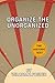 Organize the Unorganized