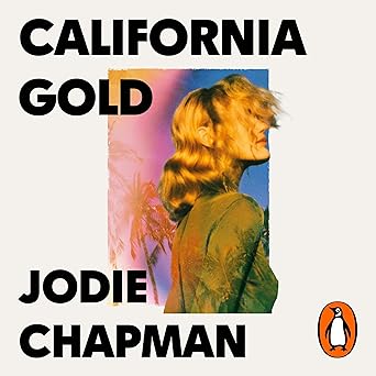 California Gold: The emotional, must-read literary saga from the BBC Between the Covers author of Another Life