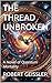 THE THREAD UNBROKEN : A Novel of Quantum Mortality