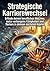 Strategische Karrierewechsel: Erfinde deinen beruflichen Weg neu, nutze verborgene Fähigkeiten und floriere in deinem nächsten Kapitel (German Edition)