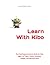 Learn With Kibo: Fun Coloring and Activity Book for Kids Ages 3-6 | Learn Colors, Numbers, Shapes, Animals and More