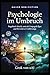 Psychologie im Umbruch –: Aktuelle Herausforderungen, neueste Forschung und innovative Lösungsansätze für 2026 und darüber hinaus (German Edition)