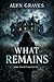What Remains