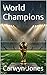 World Champions (Rising Through the Ranks: The Jack Turner Series Book 6)