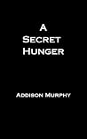 A Secret Hunger