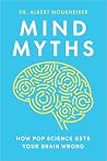 Mind Myths: How Pop Science Gets Your Brain Wrong