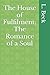 The House of Fulfilment; Th...