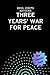 Three Years' War for Peace