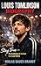 LOUIS TOMLINSON BIOGRAPHY: Stay True — The Evolution of an Icon in a Loud World