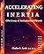THE ACCELERATING INERTIA by Aroh Chuks