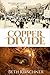 Copper Divide: a novel