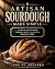 Artisan Sourdough Made Simp...