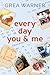 Every Day You & Me by Grea Warner Every Day You & Me by Grea Warner